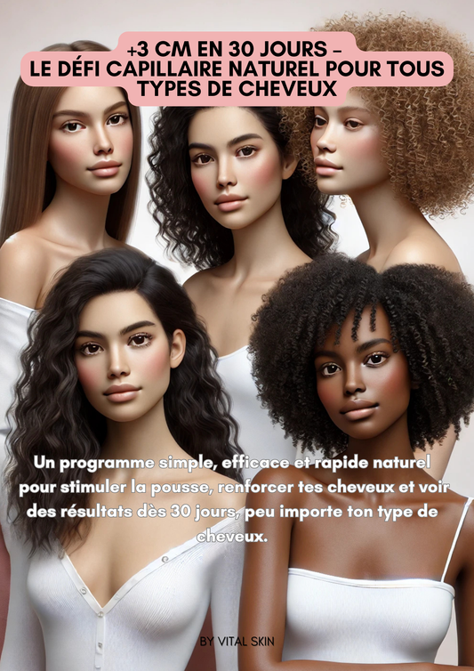 Défi 30 jours pour faire pousser tes cheveux – Naturel, efficace & adapté à tous types de cheveux